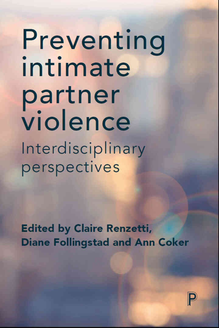 Preventing Intimate Partner Violence: Interdisciplinary Perspectives, 1st Edition