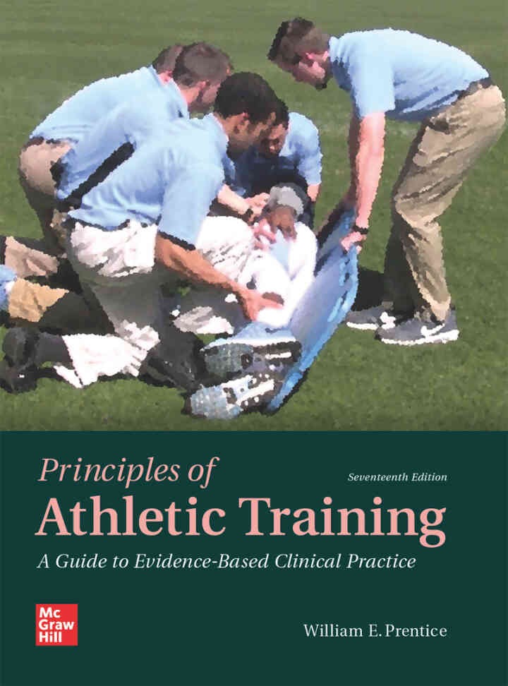Principles of Athletic Training: A Guide to Evidence-Based Clinical PracticeNewer Edition Available, 17th Edition