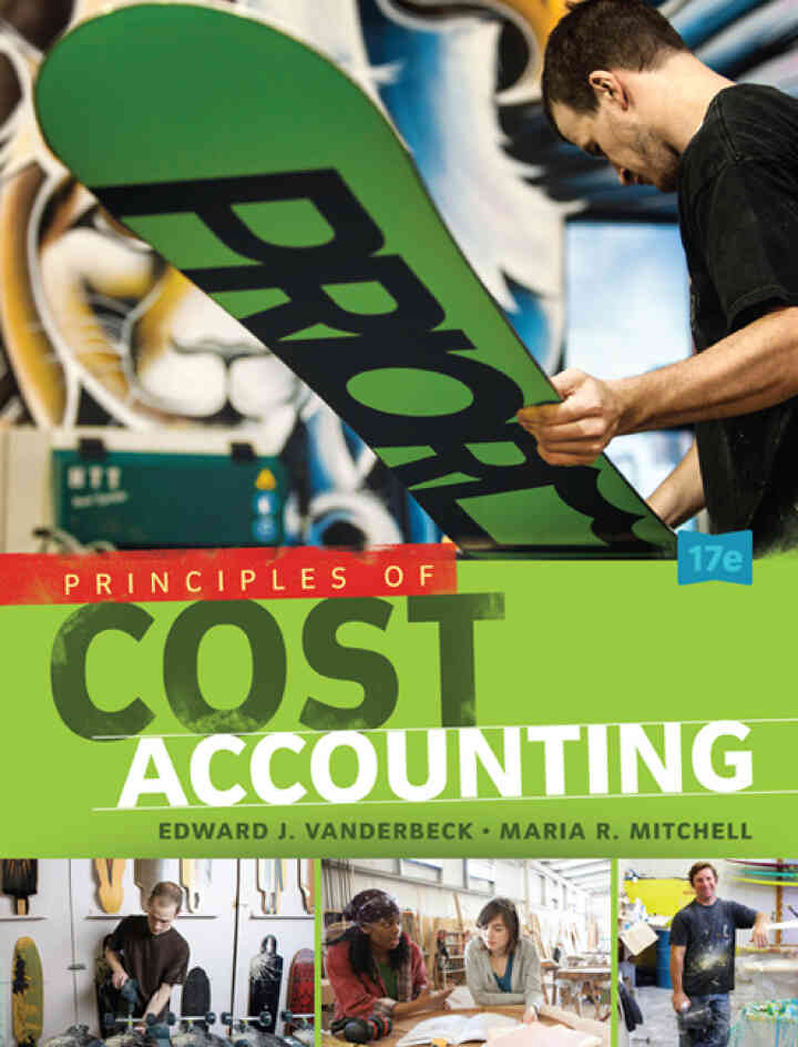 Principles of Cost Accounting, 17th Edition