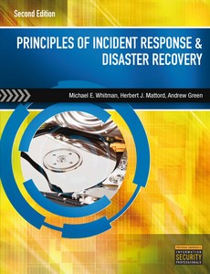 Principles of Incident Response and Disaster Recovery 2nd Edition by Michael E. Whitman
