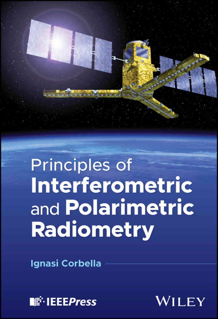Principles of Interferometric and Polarimetric Radiometry, 1st Edition