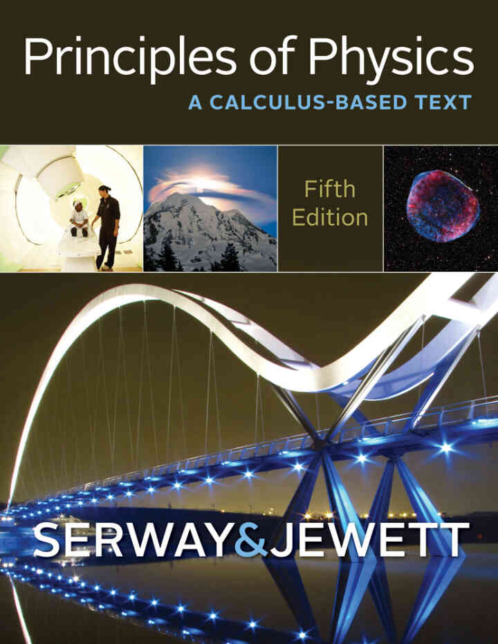 Principles of Physics: A Calculus-Based Text 5th Edition