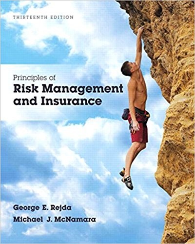 Principles of Risk Management and Insurance 13th