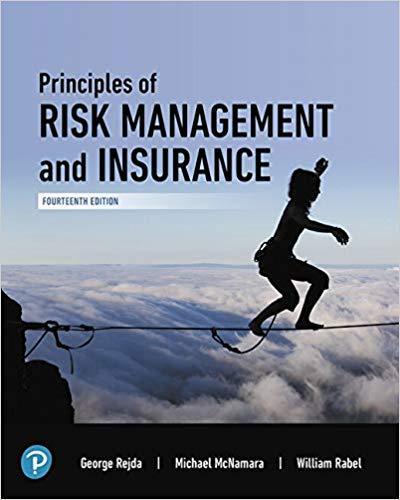 Principles of Risk Management and Insurance 14th Edition by George E. Rejda