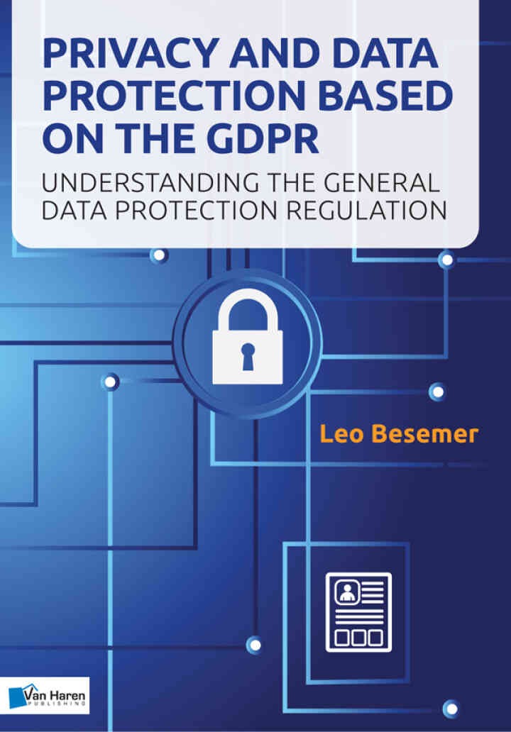 Privacy and Data Protection based on the GDPR, 1st Edition