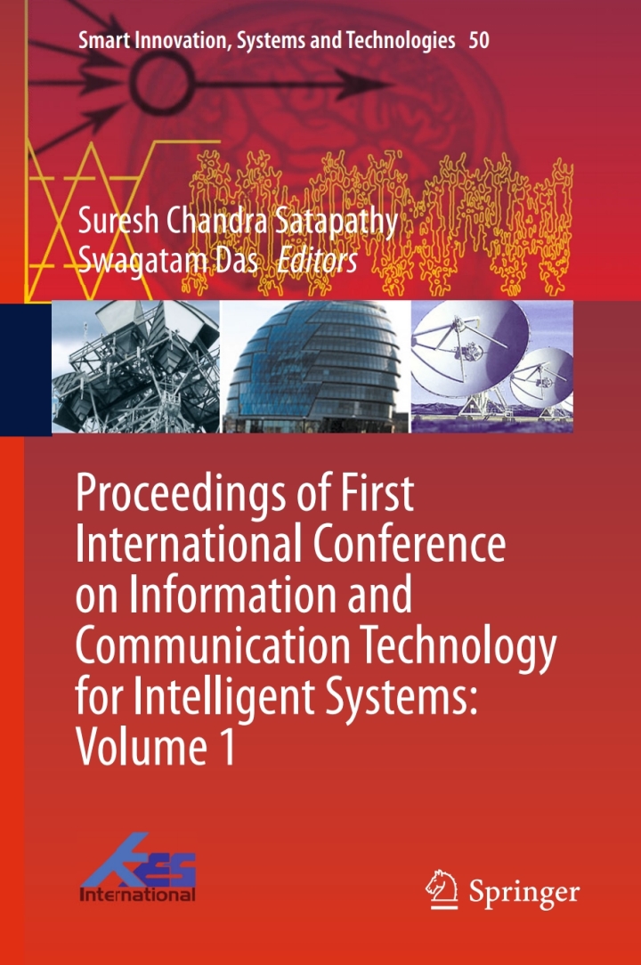 Proceedings of First International Conference on Information and Communication Technology for Intelligent Systems: Volume 1