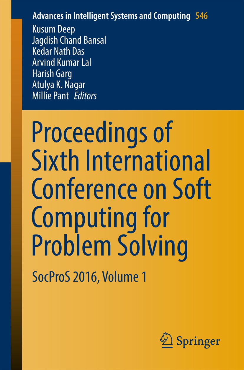 Proceedings of Sixth International Conference on Soft Computing for Problem Solving: SocProS 2016, Volume 1