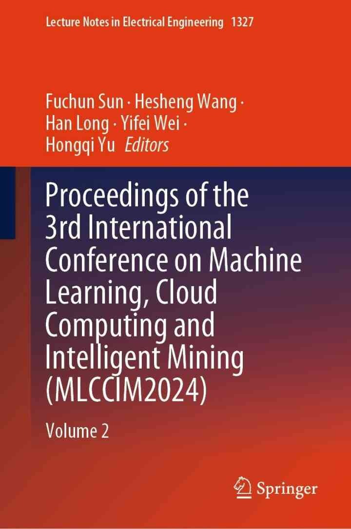 Proceedings of the 3rd International Conference on Machine Learning, Cloud Computing and Intelligent Mining (MLCCIM2024): Volume 2