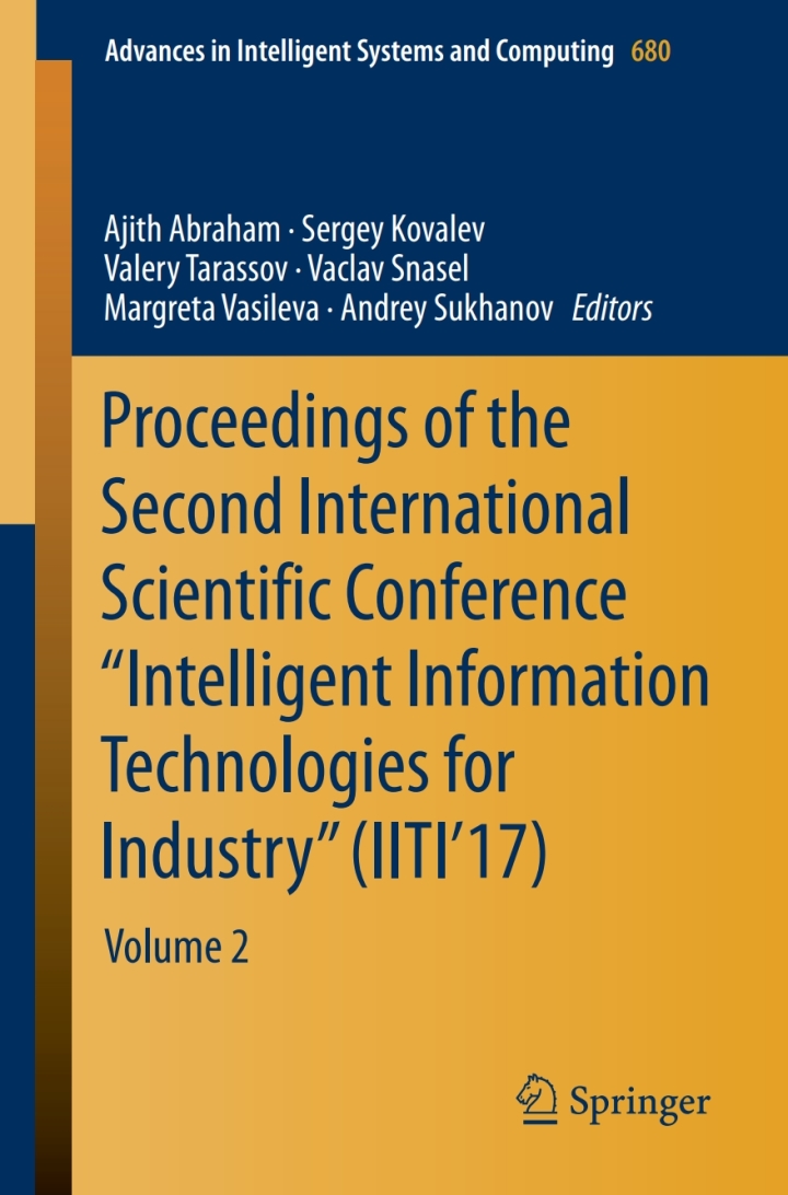 Proceedings of the Second International Scientific Conference ?Intelligent Information Technologies for Industry? (IITI?17)Volume 2