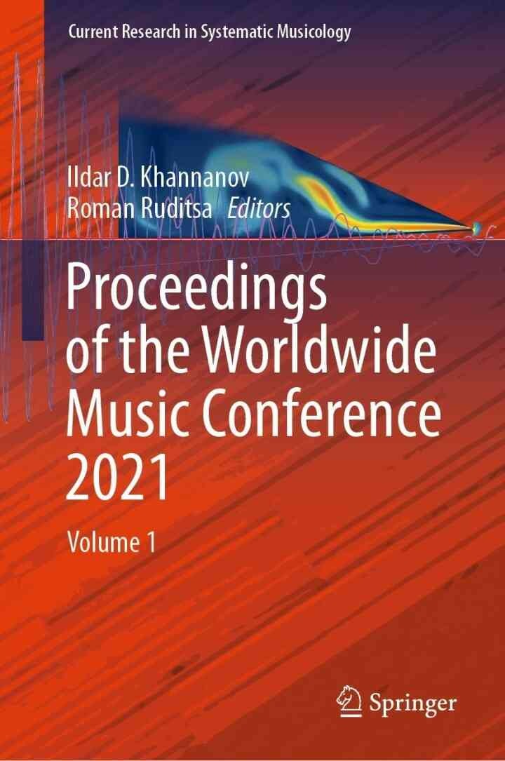 Proceedings of the Worldwide Music Conference 2021: Volume 1
