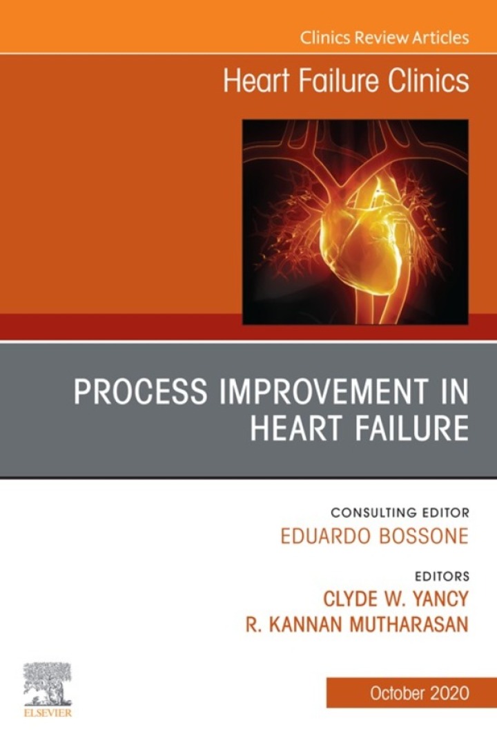Process Improvement in Heart Failure, An Issue of Heart Failure Clinics