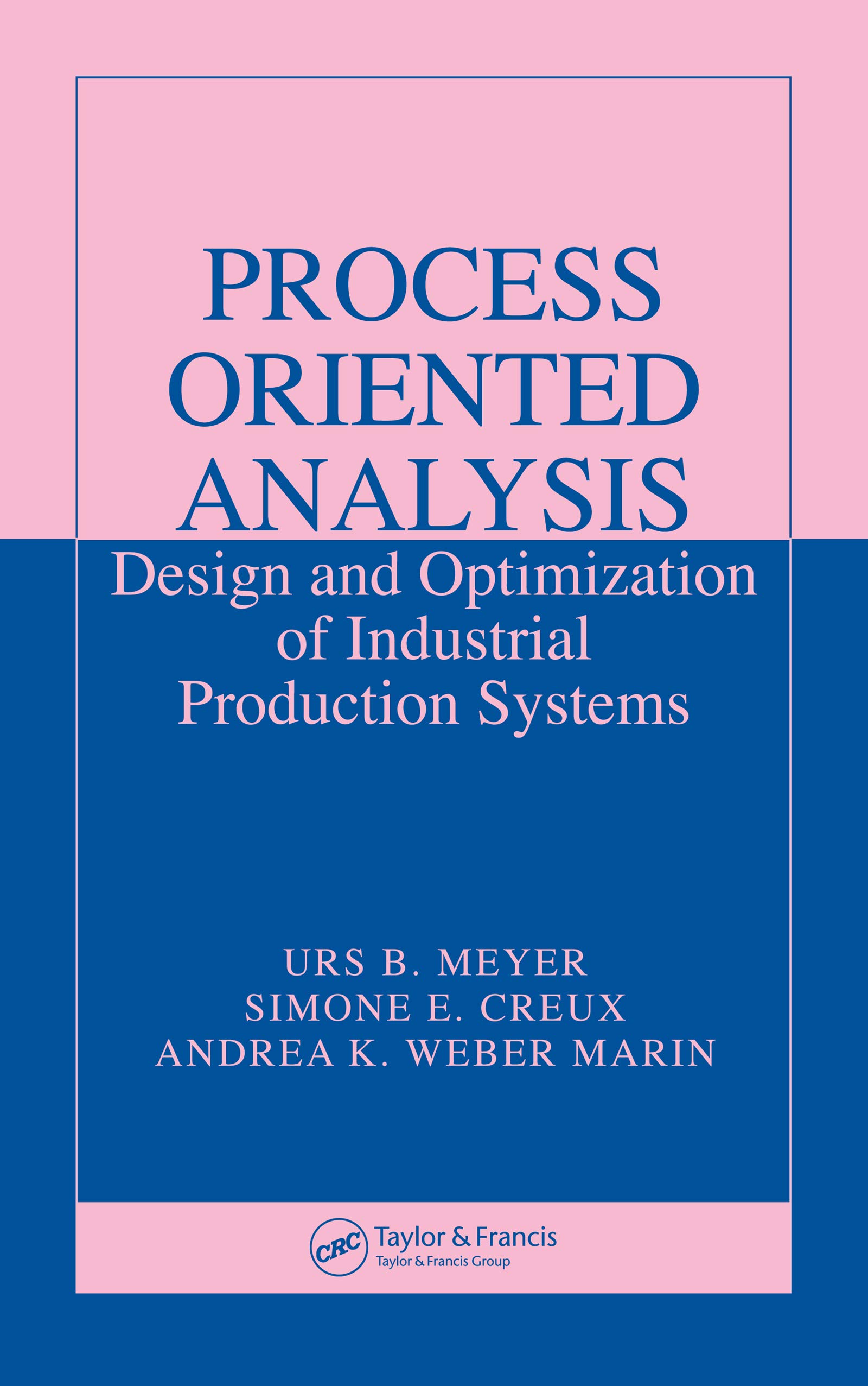Process Oriented Analysis: Design and Optimization of Industrial Production Systems