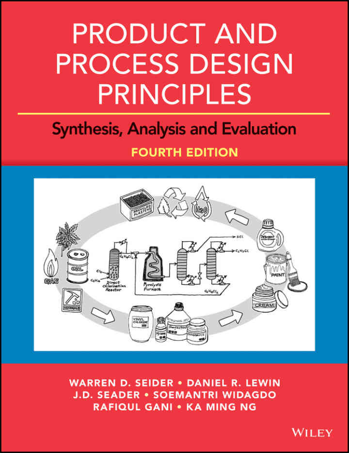 Product and Process Design Principles: Synthesis Analysis and Evaluation Enhanced Updated