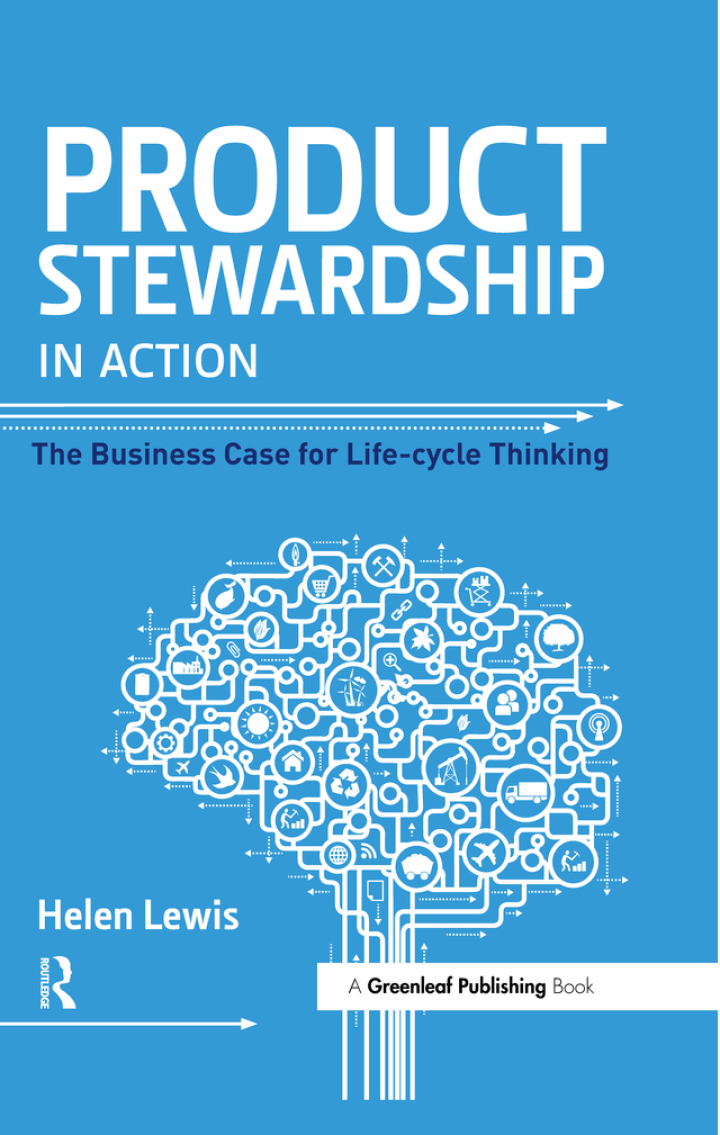 Product Stewardship in Action: The Business Case for Life-cycle Thinking