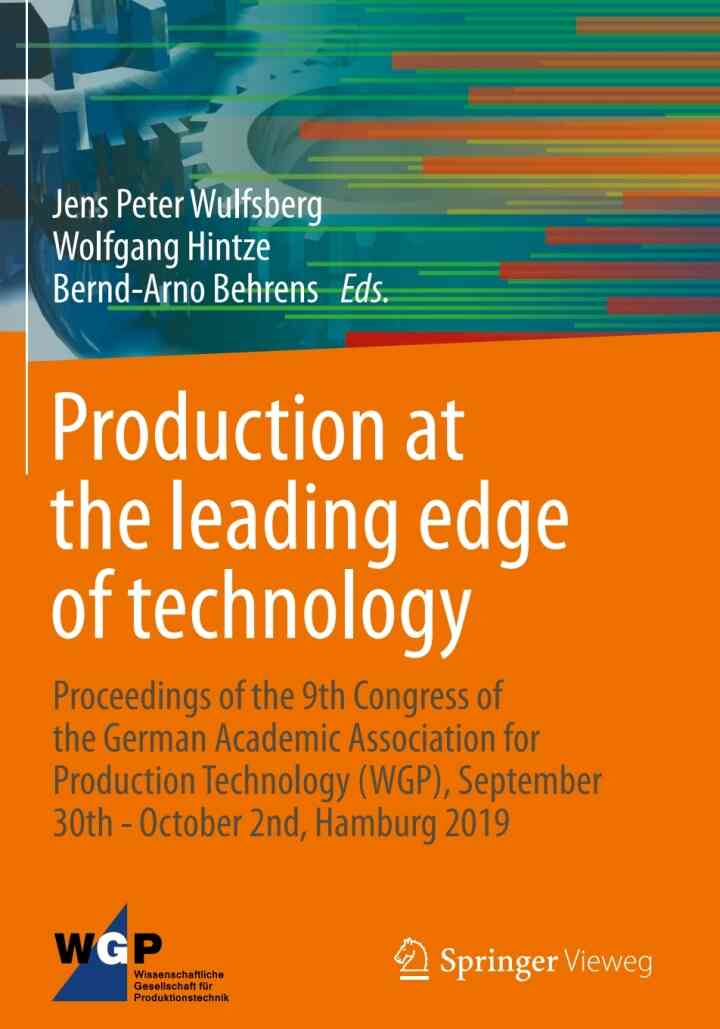 Production at the leading edge of technology Proceedings of the 9th Congress of the German Academic Association for Production Technology (WGP), September 30th - October 2nd,Hamburg 2019