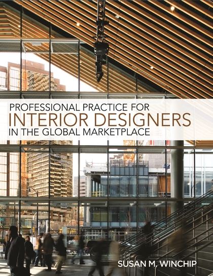 Professional Practice for Interior Designers in the Global Marketplace, 1st Edition