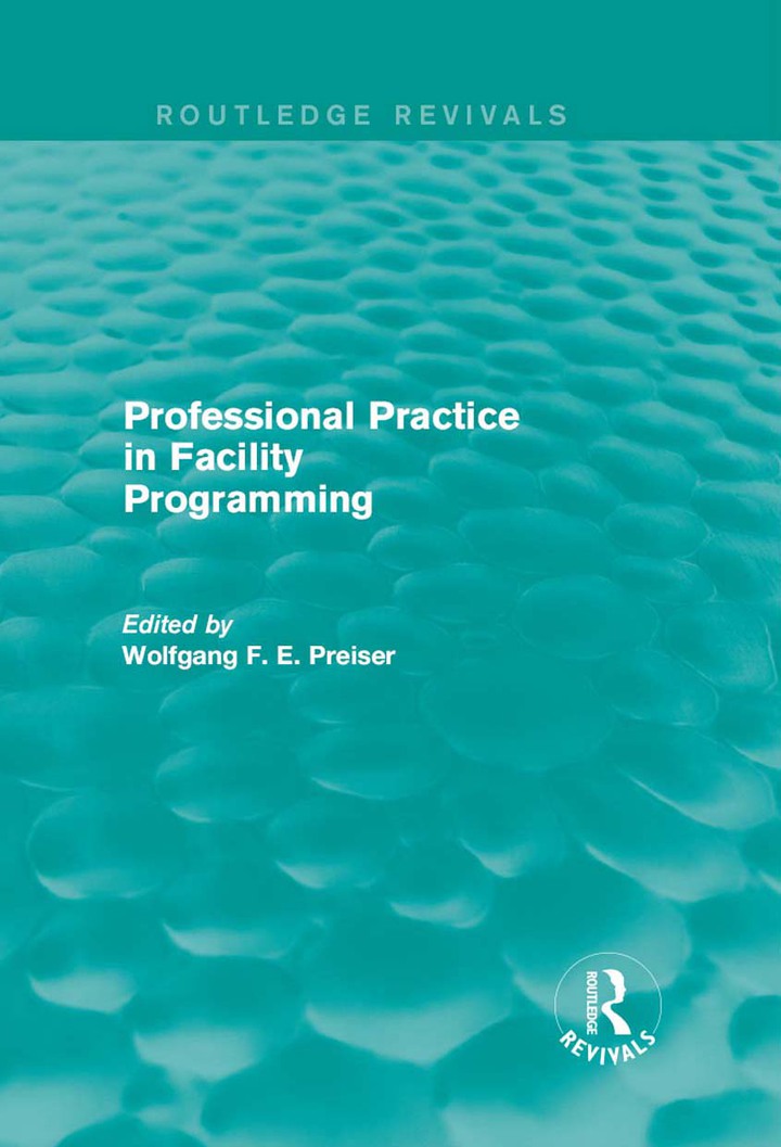 Professional Practice in Facility Programming (Routledge Revivals)