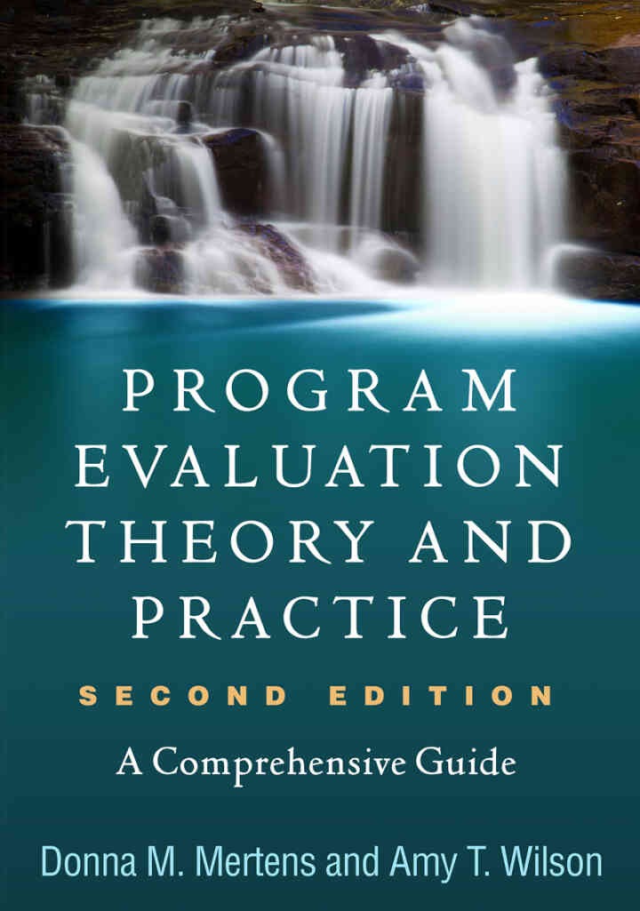 Program Evaluation Theory and Practice: A Comprehensive Guide, 2nd Edition