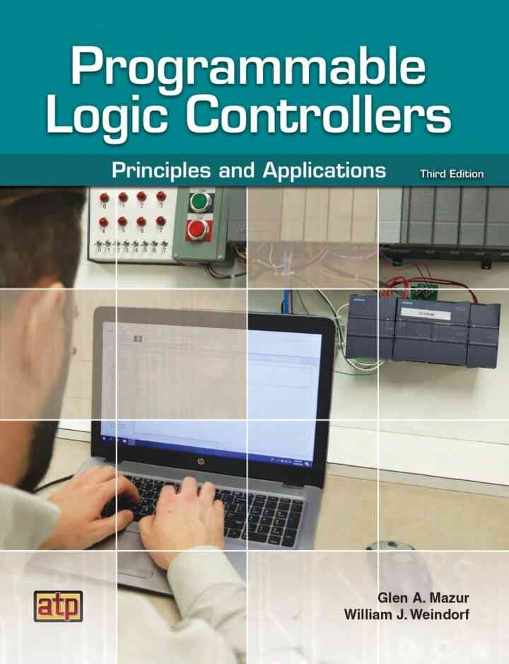 Programmable Logic Controllers: Principles and Applications, 1st Edition