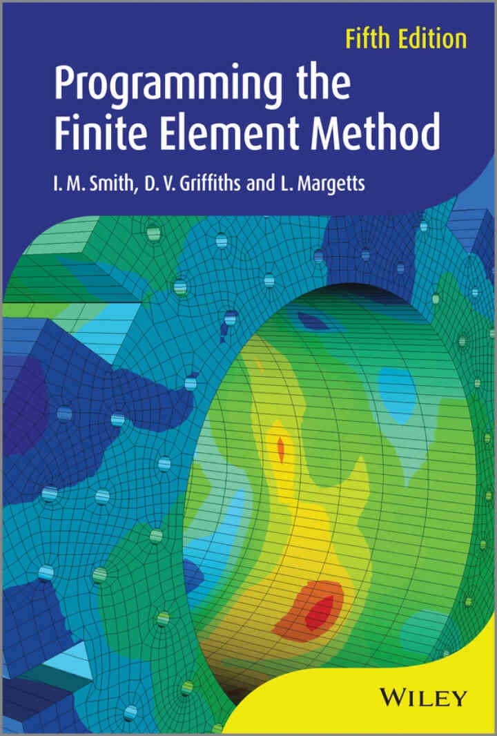 Programming the Finite Element Method, 5th Edition