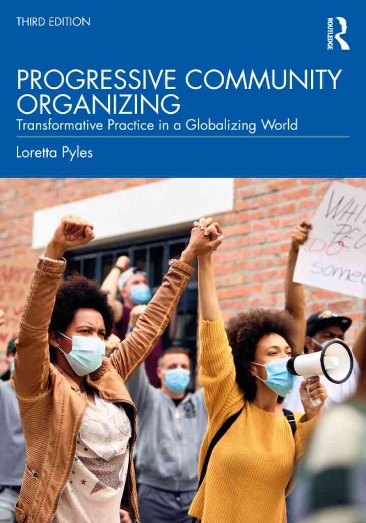 Progressive Community Organizing: Transformative Practice in a Globalizing World 3rd Edition