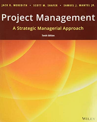 Project Management: A Managerial Approach � 10th Edition