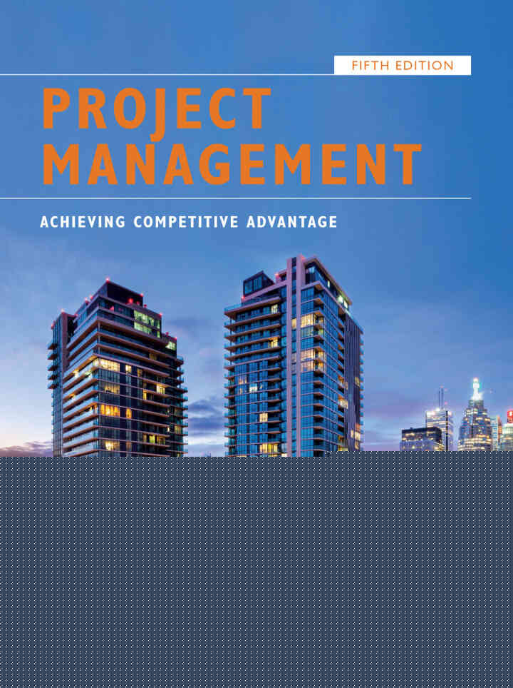 Project Management: Achieving Competitive Advantage, 5th Edition