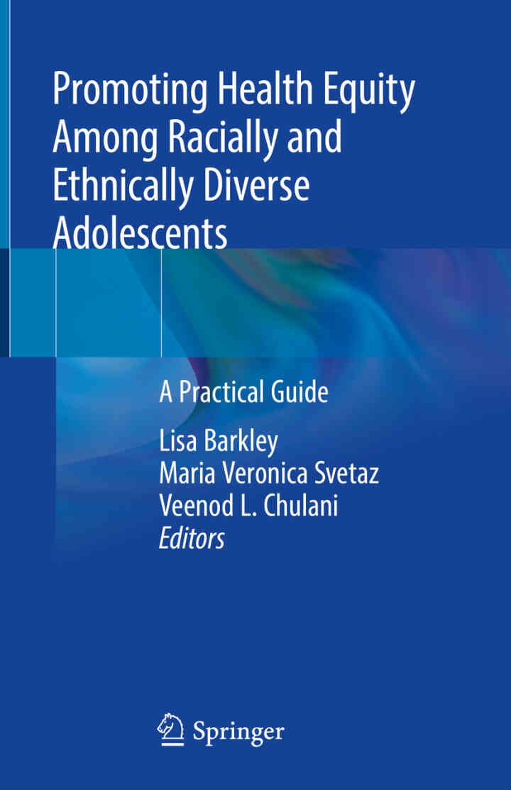 Promoting Health Equity Among Racially and Ethnically Diverse Adolescents: A Practical Guide