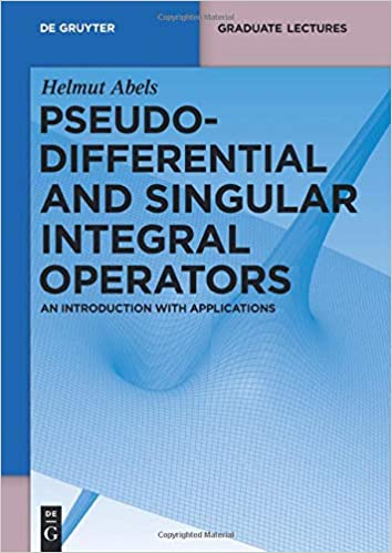 Pseudodifferential and Singular Integral Operators: An Introduction with Applications