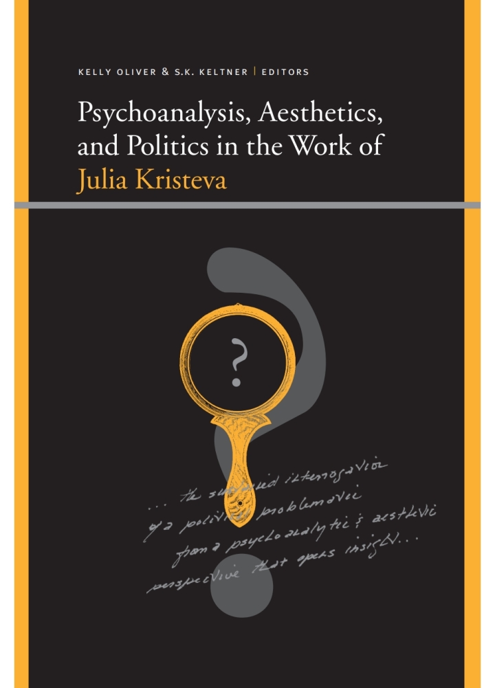 Psychoanalysis Aesthetics and Politics in the Work of Julia Kristeva