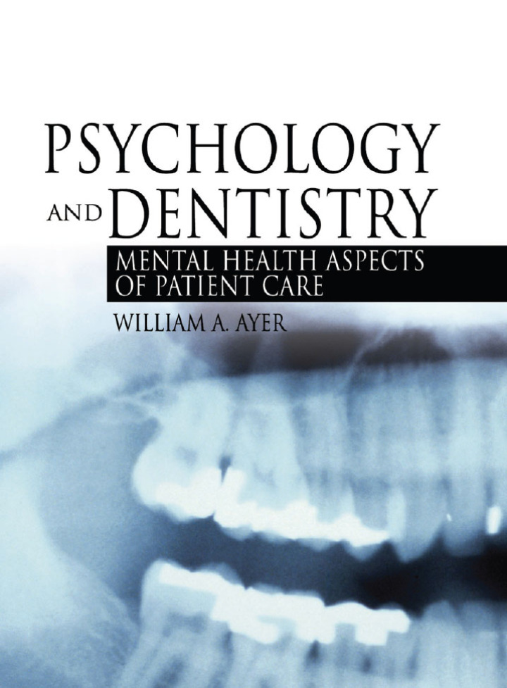 Psychology and Dentistry: Mental Health Aspects of Patient Care