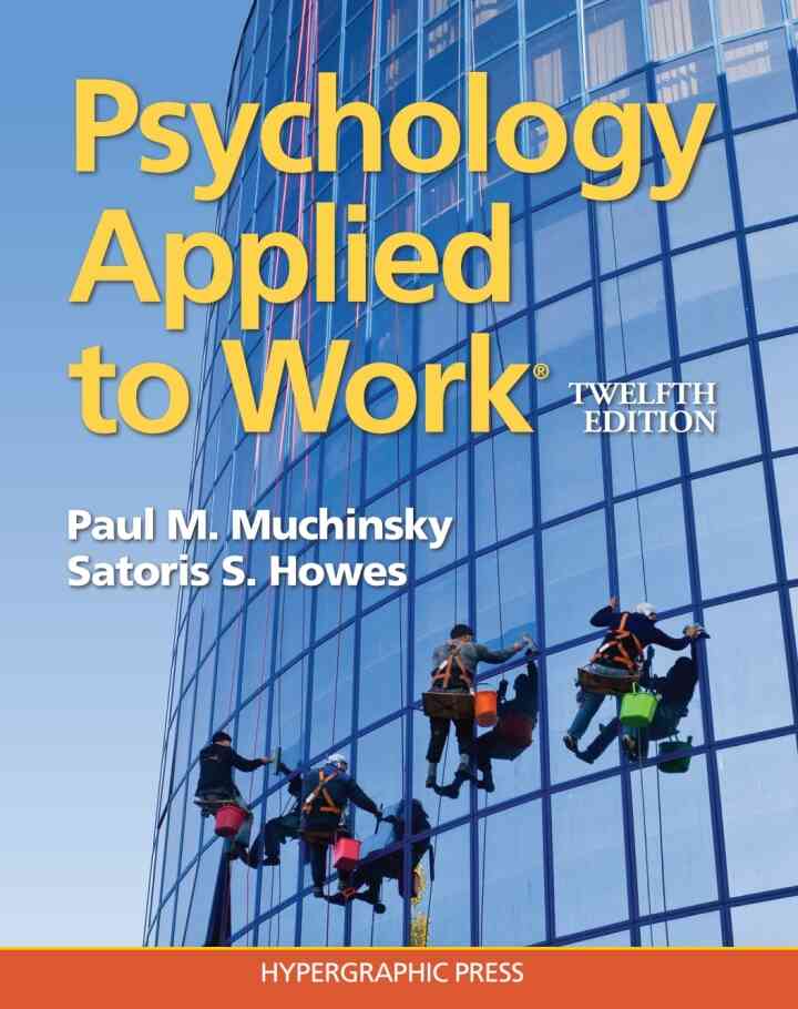 Psychology Applied to Work�, 12th Edition