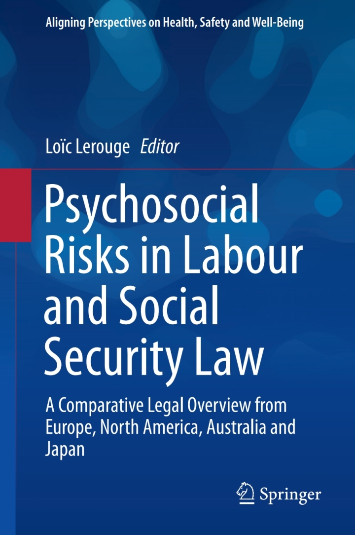 Psychosocial Risks in Labour and Social Security Law: A Comparative Legal Overview from Europe North America Australia and Japan