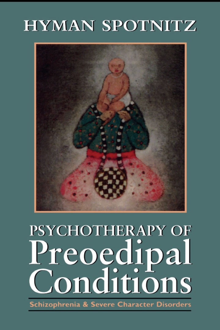 Psychotherapy of Preoed: Schizophrenia and Severe Character Disorders