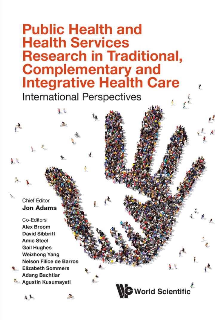 PUBLIC HEALTH AND HEALTH SERVICES RESEARCH IN TRADITIONAL, COMPLEMENTARY AND INTEGRATIVE HEALTH CARE: INTERNATIONAL PERSPECTIVES: International Perspectives