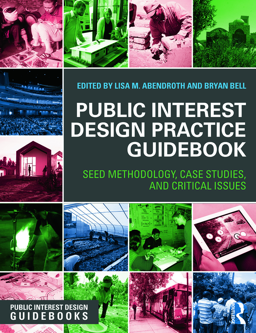 Public Interest Design Practice Guidebook: SEED Methodology, Case Studies, and Critical Issues