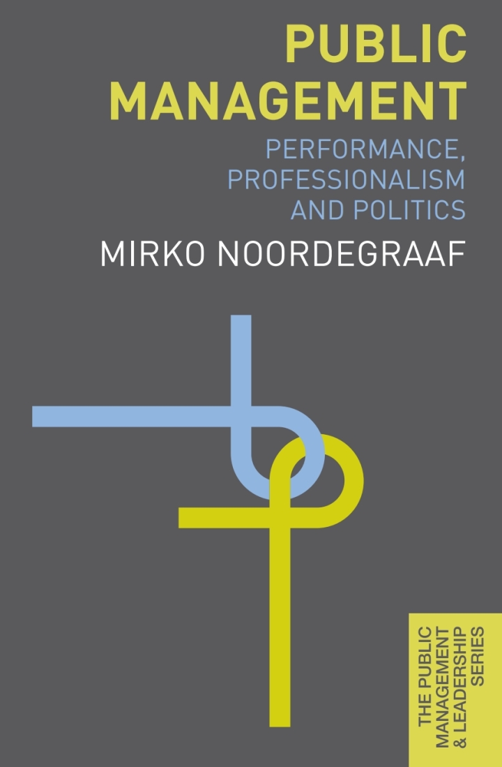 Public Management: Performance Professionalism and Politics