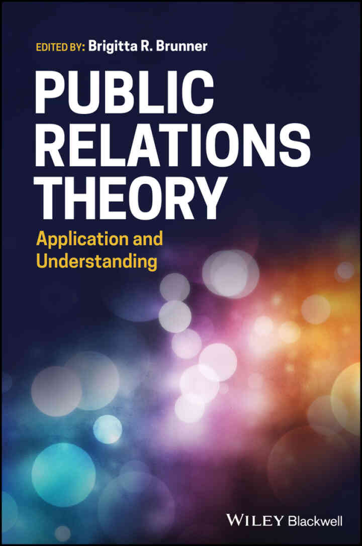 Public Relations Theory: Application and Understanding 1st Edition
