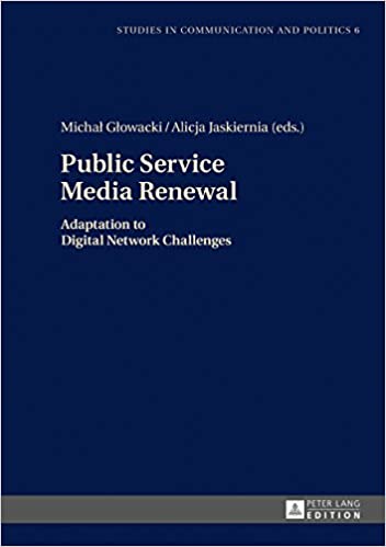 Public Service Media Renewal: Adaptation to Digital Network Challenges