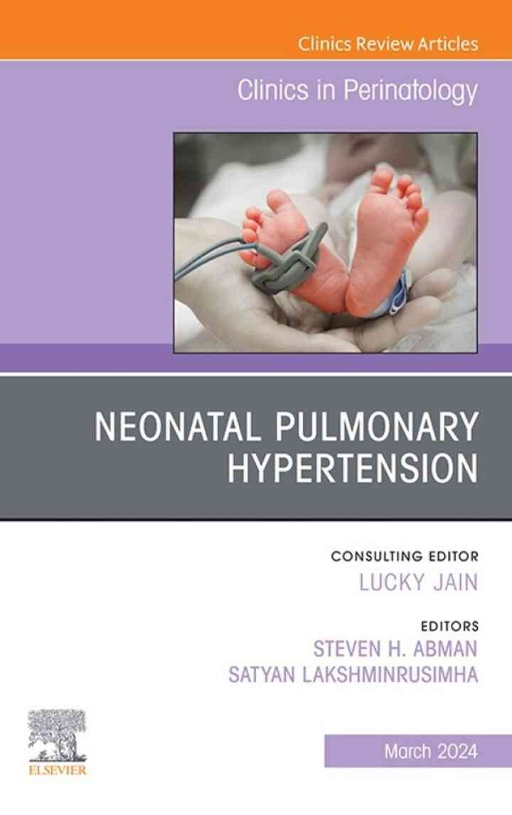 Pulmonary Hypertension, An Issue of Clinics in Perinatology