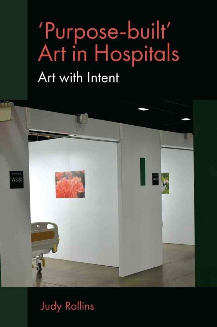 Purpose-built’ Art in Hospitals: Art with Intent