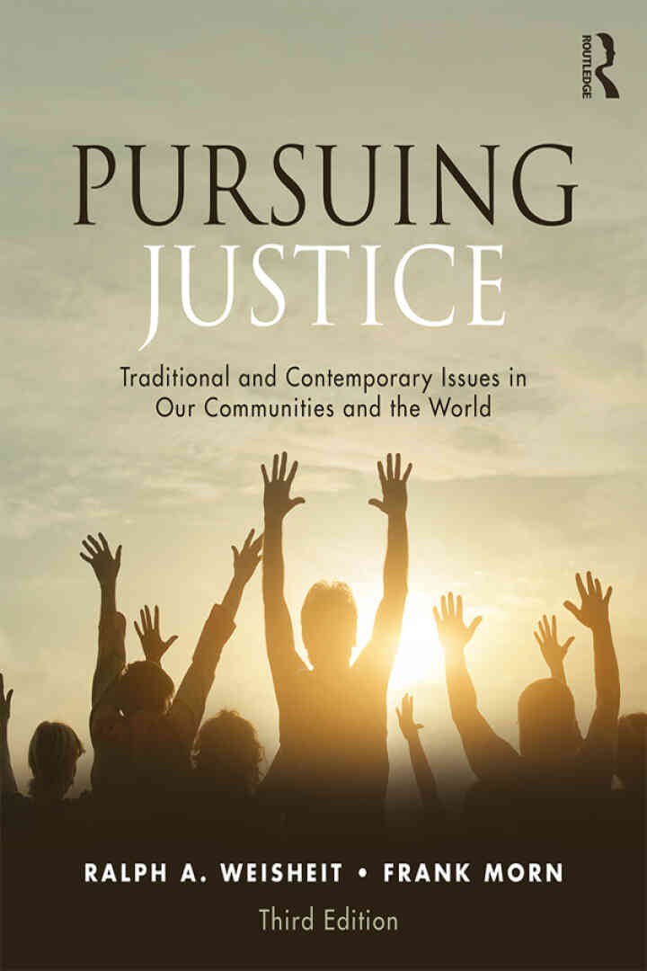 Pursuing Justice: Traditional and Contemporary Issues in Our Communities and the World, 3rd Edition