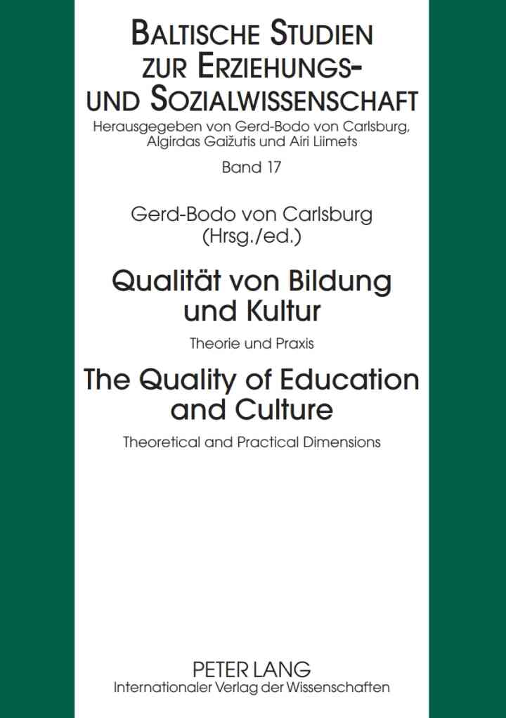 Qualitaet von Bildung und Kultur- The Quality of Education and Culture: Theorie und Praxis - Theoretical and Practical Dimensions