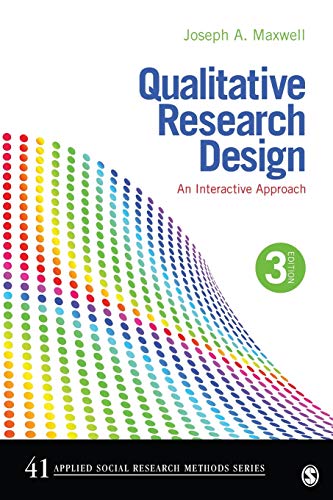 Qualitative Research Design: An Interactive Approach � 3rd Edition