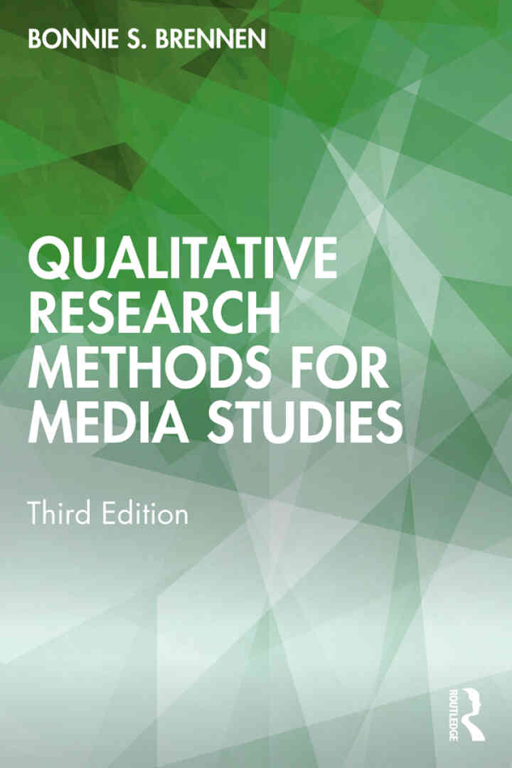 Qualitative Research Methods for Media Studies 3rd Edition