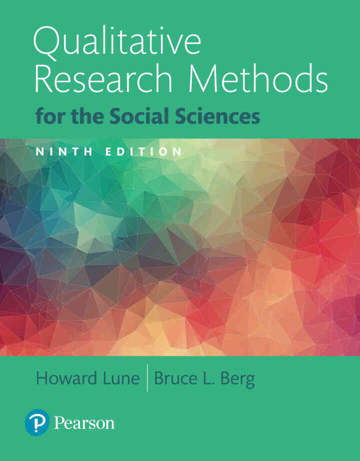Qualitative Research Methods for the Social Sciences, 9th Edition