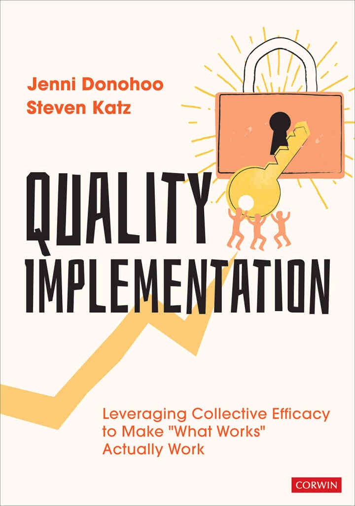 Quality Implementation: Leveraging Collective Efficacy to Make "What Works" Actually Work, 1st Edition