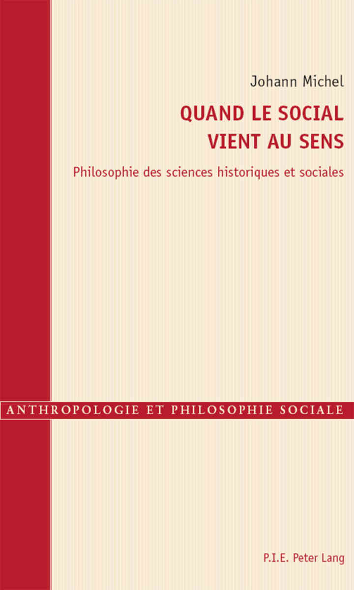 Quand le social vient au sens: Philosophie des sciences historiques et sociales