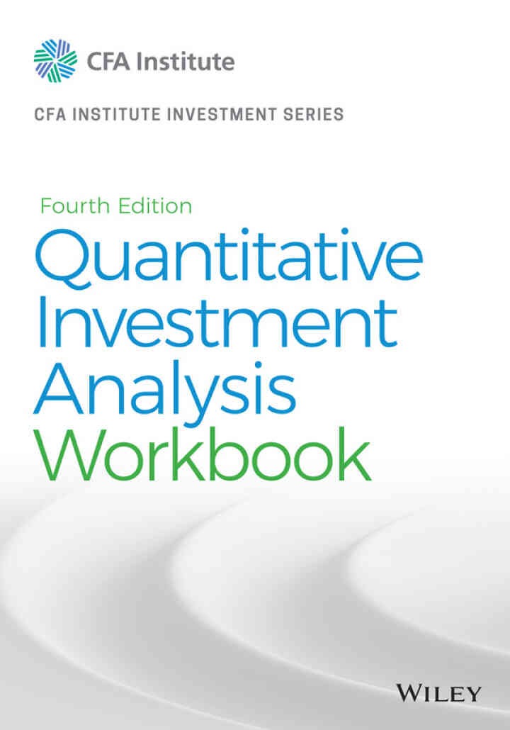 Quantitative Investment Analysis, Workbook