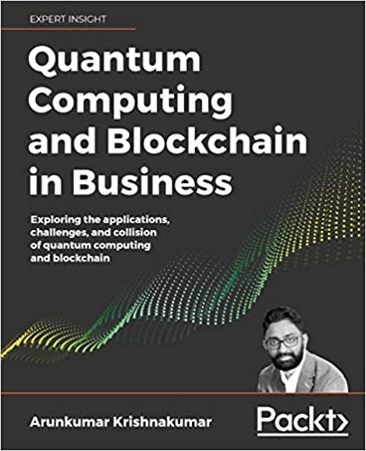 Quantum Computing and Blockchain in Business: Exploring the applications challenges and collision of quantum computing and blockchain